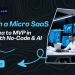 Founder launching a Micro SaaS using AI and no-code tools in 2025