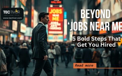 Beyond ‘Jobs Near Me’: 5 Bold Steps That Get You Hired Job